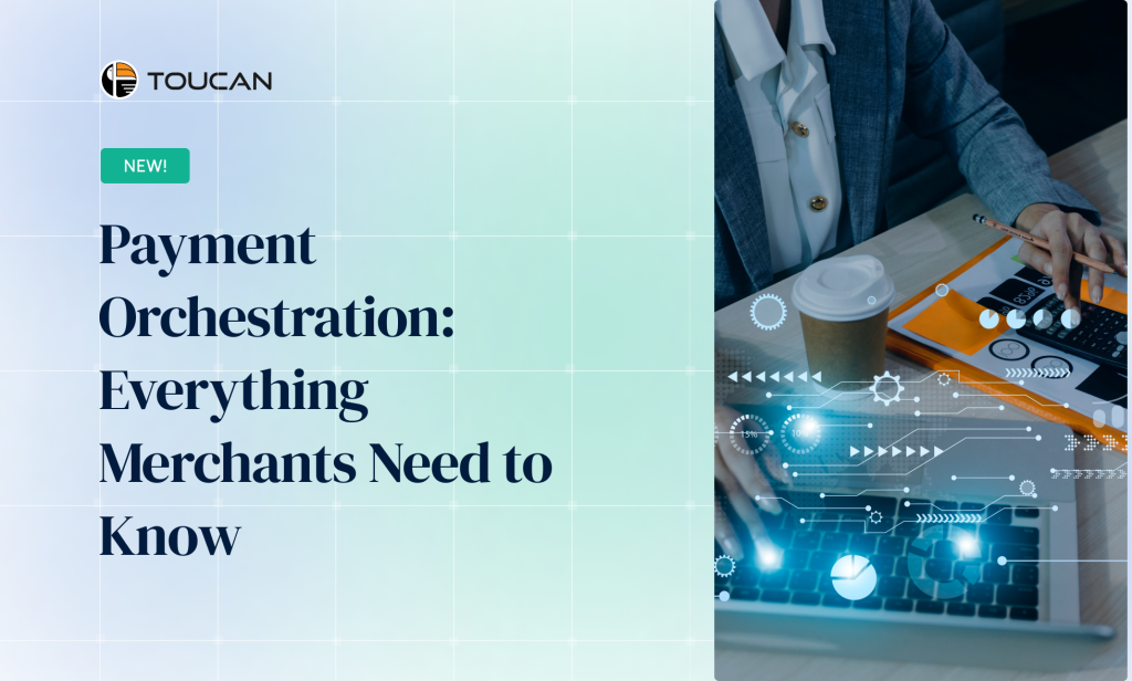 Payment Orchestration Guide for Merchants